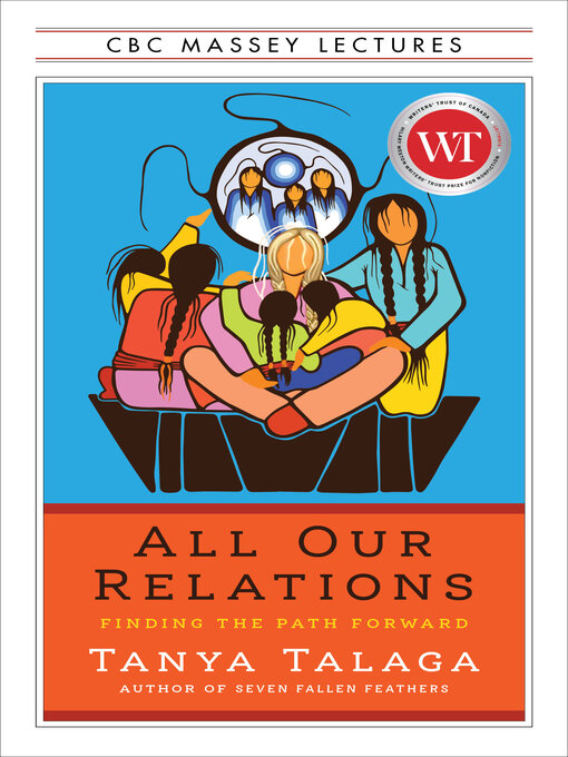 Title details for All Our Relations US Edition by Tanya Talaga - Available